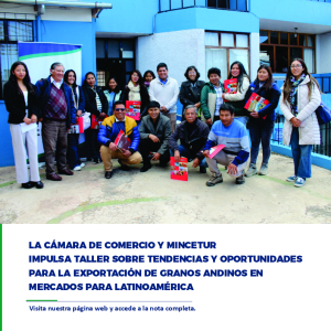 LA CÁMARA DE COMERCIO IMPULSA TALLER SOBRE TENDENCIAS Y OPORTUNIDADES PARA LA EXPORTACIÓN DE GRANOS ANDINOS DE MERCADOS PARA LATINOAMÈRICA