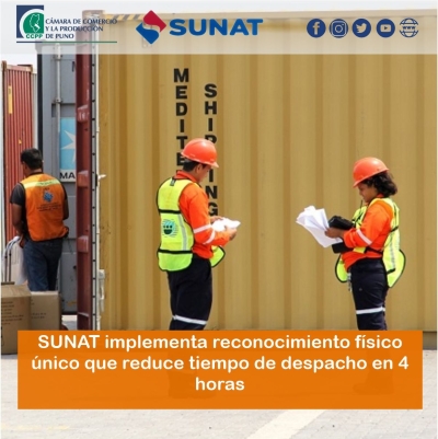 SUNAT IMPLEMENTA RECONOCIMIENTO FÍSICO ÚNICO QUE REDUCE TIEMPO DE DESPACHO EN 4 HORAS