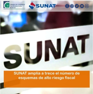 SUNAT AMPLÍA A TRECE EL NÚMERO DE ESQUEMAS DE ALTO RIESGO FISCAL